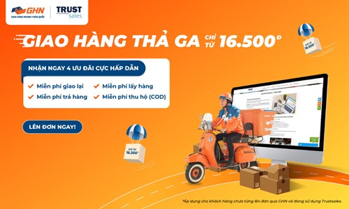 GHN TUNG BẢNG GIÁ “SIÊU ƯU ĐÃI” CHỈ TỪ 16,500 DÀNH CHO KHÁCH HÀNG MỚI TẠI TRUSTSALES