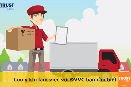 Những điều cần lưu ý khi làm việc với đơn vị vận chuyển