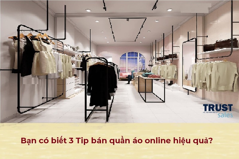 kinh nghiệm bán hàng quần áo - Trustsales