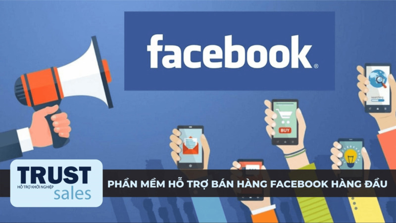 phần mềm hỗ trợ bán hàng facebook - TrustSales