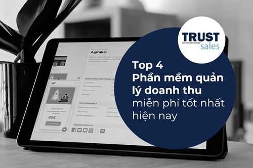 4 phần mềm quản lý doanh thu miễn phí tốt nhất