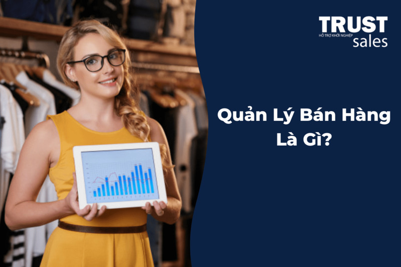 quản lí bán hàng - TrustSales