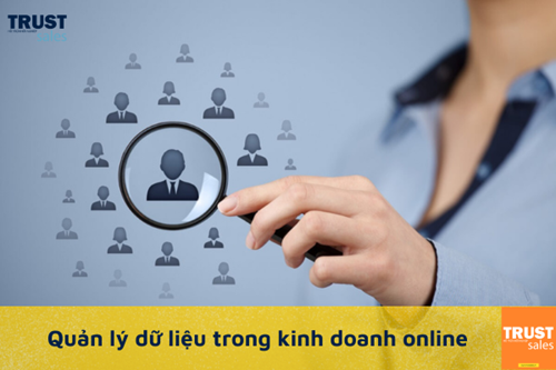 Quản lý dữ liệu trong kinh doanh là gì? Hiểu để làm hiệu quả